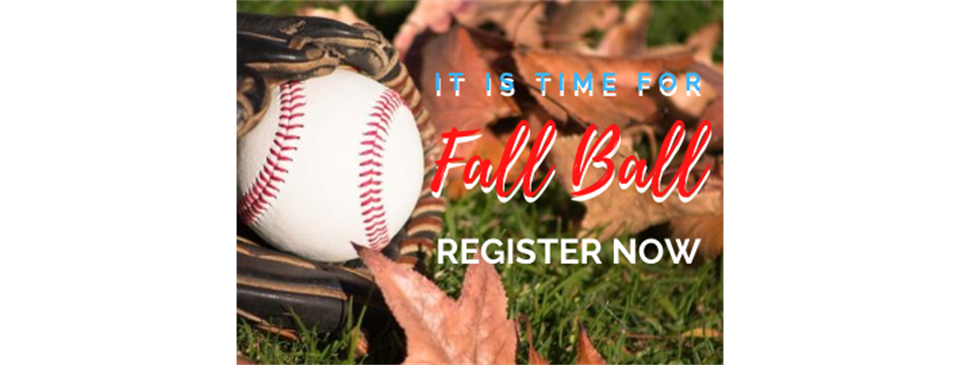 Fall Ball Registration is Now Open for Teeball, Baseball, Softball, and KICKBALL!